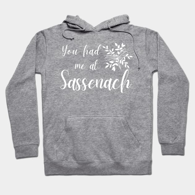 You Had Me At Sassenach Hoodie by MalibuSun